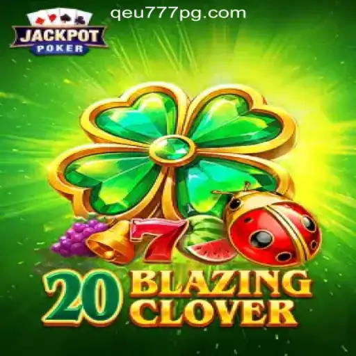 Exploring 20BlazingClover: The Ultimate Slot Experience in Brazil
