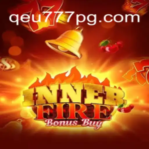 Exploring InnerFireBonusBuy: A Premier Slot Game Experience with Qeu777.com Oficial Slots Brasil #1