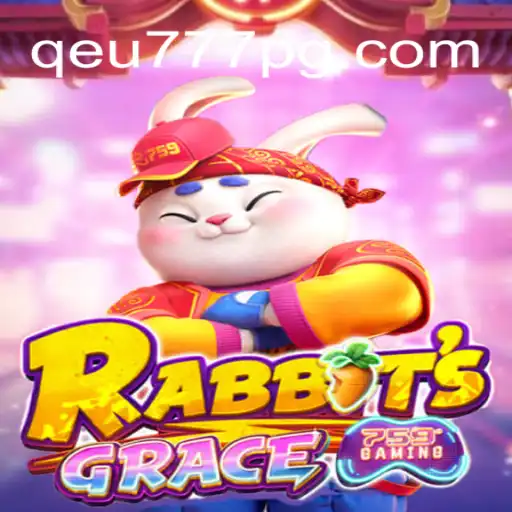 Exploring the Enchanting World of RabbitsGrace with Qeu777.com Oficial Slots Brasil #1