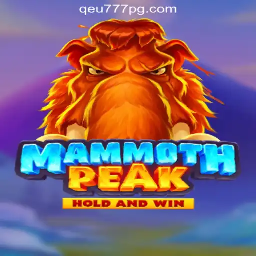 Explore the Thrilling World of MammothPeak: Qeu777.com Oficial Slots Brasil #1
